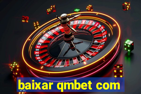 baixar qmbet com